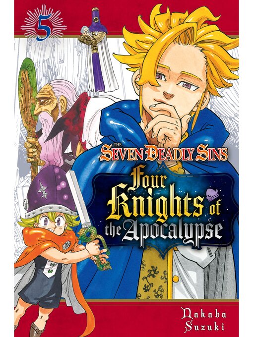 Title details for The Seven Deadly Sins: Four Knights of the Apocalypse, Volume 5 by Nakaba Suzuki - Available